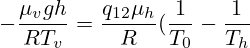 -\frac{\mu_v gh}{RT_v}=\frac{q_{12}\mu_h }{R}(\frac{1}{T_0}-\frac{1}{T_h})